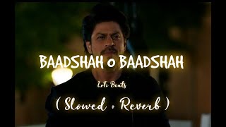 Baadshah O Baadsha   Baadshah  Abhijeet   Slowed  Reverb   LoFi Beats [upl. by Onitsirc]