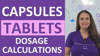 Tablets and Capsules Oral Dosage Calculations Nursing NCLEX Review [upl. by Fae]