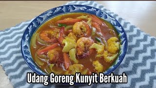 Udang Goreng Kunyit Berkuah [upl. by Ibbor505]