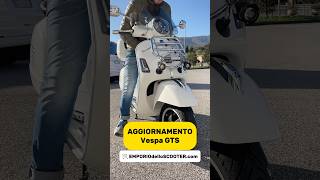 Aggiorniamo la nostra Vespa GTS FRECCE LED e SCARICO SPORTIVO Le novità del 2025 🔝🔝🔝 [upl. by Essyla]