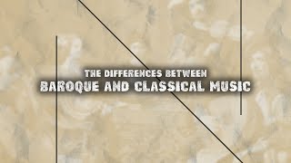 The Differences Between Baroque and Classical Music [upl. by Rikki]