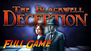 Blackwell Deception  Complete Gameplay Walkthrough  Full Game  No Commentary [upl. by Gawlas]