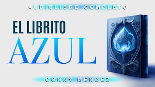 El librito azul de Conny Méndez en AUDIOLIBRO [upl. by Derag236]