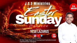 Easter Sunday Service 31032024  Yesu Lazarus  JCS Ministries l [upl. by Nnylyma]