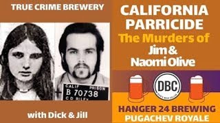 California Parricide The Murders of Jim amp Naomi Olive [upl. by Duck]