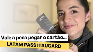 Vale a pena pegar o cartão LATAM Pass Itaucard [upl. by Azmah]