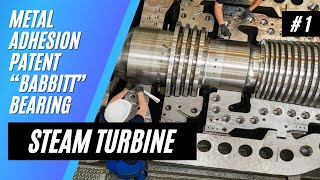 ADHESION AND FIXATION OF THE PATENT METAL quotBABBITTquot IN STEAM TURBINE BEARING PART1 [upl. by Otrebilif]