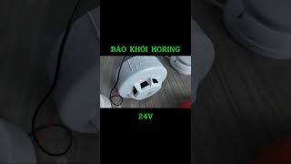 Test Báo Khói Horing 24V HướngDẫnĐấuNốiLắpĐặtBáoKhóiBáoKhóiHoringAnToànCháyNổHệThốngBáoCháy [upl. by Keener]