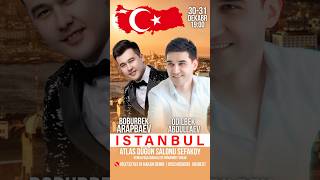 İSTANBUL KONSERT 3031DEKABR BOBURBEK ARAPBAEV amp BOBURBEK ARAPBAEV [upl. by Notsgnik452]