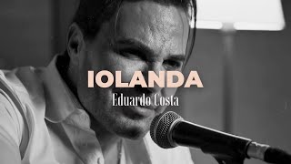 IOLANDA  Eduardo Costa 40Tena [upl. by Adallard]