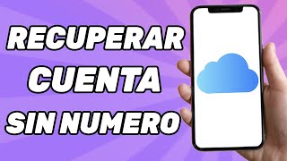 Como Recuperar Mi Cuenta De iCloud Sin Numero De Telefono Paso a Paso [upl. by Atekan385]