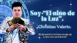 Puedo hablar con los muertosSOY CHRISTIAN VALERIO “EL NIÑO DE LA LUZ” [upl. by Alyl897]