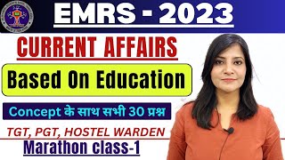 EMRS EXAM2023 Educational Current Affairs CLASS 1 FOR EMRS  Current affairs in education emrs [upl. by Nostrebor267]