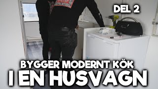 Bygger Modernt Kök  Blockets Fulaste Husvagn  Del 2 [upl. by Collis]