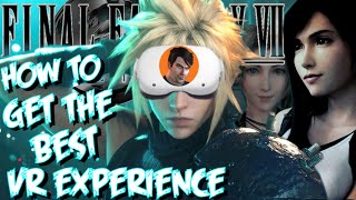 HOW TO GET THE BEST VR EXPERIENCE IN FINAL FANTASY VII REMAKE  FSR [upl. by Maritsa941]