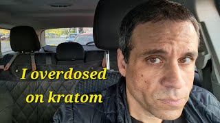 Day 97  Quitting Kratom  I finally OVERDOSED on Kratom AGAIN  Saturday 111624 [upl. by Metabel]