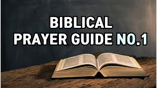 Biblical Prayer Guide No 1 Biblical Principles of Prayer [upl. by Holmun]