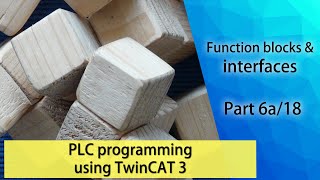 PLC programming using TwinCAT 3  Function blocks amp interfaces Part 6a18 [upl. by Emixam]