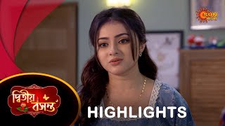 Dwitiyo Basanta  Highlights  28 Jan 2024 Full Ep FREE on SUN NXT  Sun Bangla Serial [upl. by Nahraf]