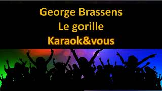 Karaoké George Brassens  Le gorille [upl. by Sanfo]