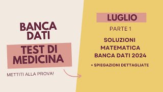 Banca dati medicina luglio 2024 soluzioni matematica Parte 1 [upl. by Idell]