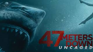 47 Meters Down Uncaged Trailer Soundtrack [upl. by Gnilrad378]