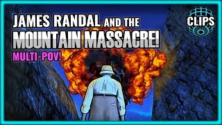 JAMES RANDAL amp THE MOUNTAIN MASSACRE MULTIPOV [upl. by Gilbart153]