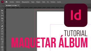 📷📘 MAQUETA TU ÁLBUM DE FOTOS en Adobe InDesign  Tutorial InDesign [upl. by Faux]