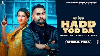 Hadd Tod Da Hunar Sidhu Official Song New Punjabi song 2022 Latest Punjabi song 2022 [upl. by Netneuq]