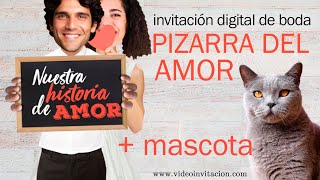 Invitacion de boda digital modelo Pizarra del amor con mascota [upl. by Hyacinthie]