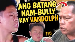 KILALANIN NATIN ANG BATANG NAMBULLY KAY VANDOLPH SA PELIKULANG WALANG MATIGAS NA TINAPAY FPJ RHY TV [upl. by Shiverick]