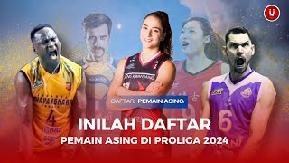 INI DIA Daftar Pemain Asing Yang Akan Meramaikan Proliga 2024 [upl. by Gamages]