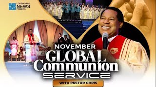 LIVE NOVEMBER GLOBAL COMMUNION SERVICE WITH PASTOR CHRIS  NOVEMBER 3 [upl. by Iahc]