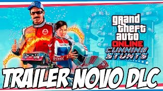 GTA V  TRAILER NOVO DLC CUNING STUNTS INCRIVEL INACREDITÁVEL [upl. by Isborne]