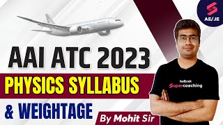 AAI ATC Physics Syllabus and Weightage 2023  AAI ATC Notification 2023  by Mohit Sir [upl. by Sumner]