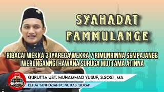 CERAMAH BUGIS “SYAHADAT PAMMULANGE” GURUTTA UST MUHAMMAD YUSUF SSOSI MA [upl. by Behah]