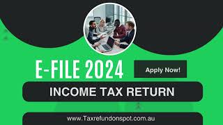 EFile Income Tax Return 2024 Lodge Tax Return 2024 with Us amp Pay Zero Tax or Get Maximum Refund [upl. by Gale]