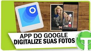 APP DO GOOGLE Digitalize suas fotos pelo celular [upl. by Clarance]