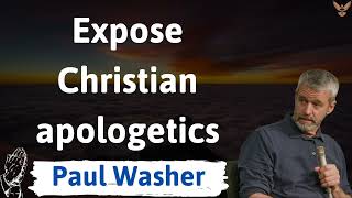 expose Christian apologetics  paul washer [upl. by Gabriello]