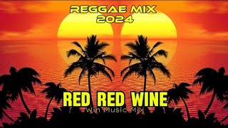 Red Red Wine  New Reggae Mix 2024  Dj Win Music Mix [upl. by Omiseno]