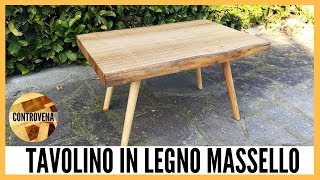 TAVOLINO da salotto in legno MASSELLO da asse grezza  Falegnameria e Lavorazione del Legno [upl. by Ecylahs550]