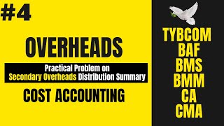 4 Secondary Overheads Distribution Summary  Overheads  Cost Accounting  TYBCOM SEM 5  BMS  BAF [upl. by Iuqcaj]