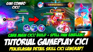 TUTORIAL CICI HERO BARU❗ PENJELASAN SKILL CICI❗EMBLEM CICI amp BUILD CICI TERSAKIT❗CARA MAIN CICI MLBB [upl. by Gnet]