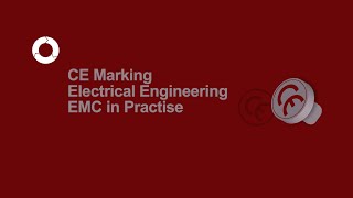 CE Marking Electrical Engineering  EMC in Practice [upl. by Allan582]