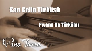 Sarı Gelin  Sarı Gəlin  Sari Gyalin Piano Cover [upl. by Hardej]