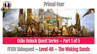 FFXIV Odin Unlock Quest Series  Part 1 of 5  Primal Fear  A Realm Reborn [upl. by Davena]