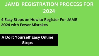 How to Register for JAMB 2024  DIY JAMB New Process [upl. by Alet]