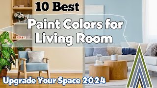 10 Best Paint Colors for Living Room  Upgrade Your Space 2024 [upl. by Osrit]