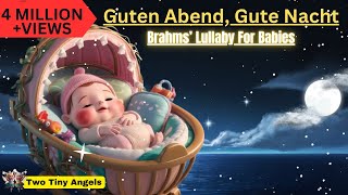 Guten Abend Lullaby Germany Lullabies For babies To Sleep KidsToddlers Babies TwoTinyAngels [upl. by Di]