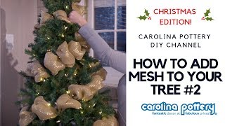 Decorating Your Tree With Deco Mesh 2  Carolina Pottery DIY Tutorial [upl. by Taggart]